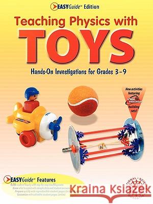 Teaching Physics with Toys Easyguide Edition Taylor, Beverley 9781883822408 Terrific Science Press