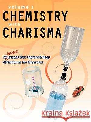 Chemistry with Charisma Volume 2 Mickey Sarquis Lynn Hogue Susan Hershberger 9781883822569 Terrific Science Press