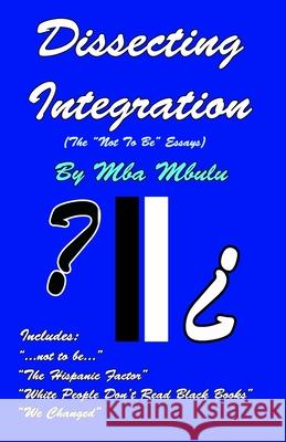 Dissecting Integration Mba Mbulu 9781883885403 Aset