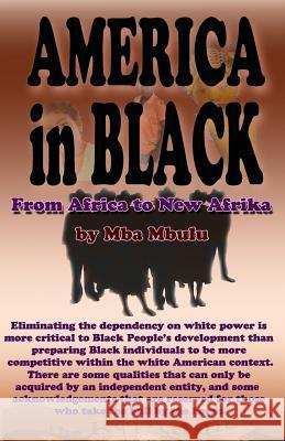 America in Black: From Africa to New Afrika Mba Mbulu 9781883885410 Aset