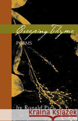 Creeping Thyme: Poems by Ronald Pies Pies, Ronald 9781883911584