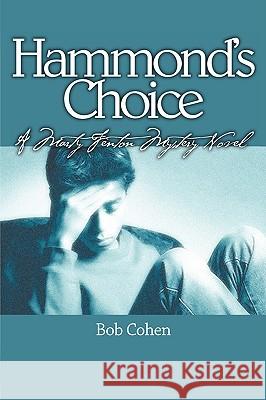 Hammond's Choice: A Marty Fenton Mystery Novel Bob Cohen 9781883911799 Brandylane Publishers, Inc.