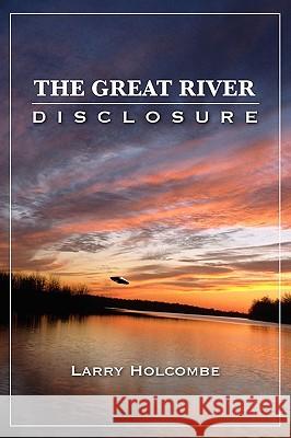 The Great River Disclosure Larry Holcombe 9781883911881 Brandylane Publishers, Inc.