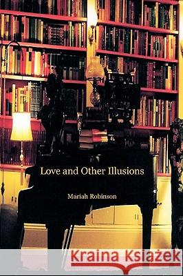 Love and Other Illusions Mariah Robinson 9781883911911 Brandylane Publishers, Inc.