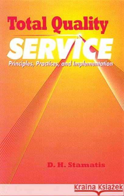 Total Quality Service Stamatis, D. H. 9781884015830 CRC Press