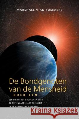 DE BONDGENOTEN VAN DE MENSHEID, BOEK EEN (The Allies of Humanity, Book One - Dutch Edition) Marshall Vian Summers Darlene Mitchell 9781884238789 New Knowledge Library