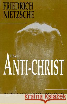 The Anti-Christ Friedrich Wilhelm Nietzsche H. L. Mencken H. L. Mencken 9781884365201 See Sharp Press