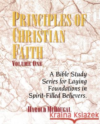 Principles of Christian Faith Harold McDougal 9781884369667 McDougal Publishing Company