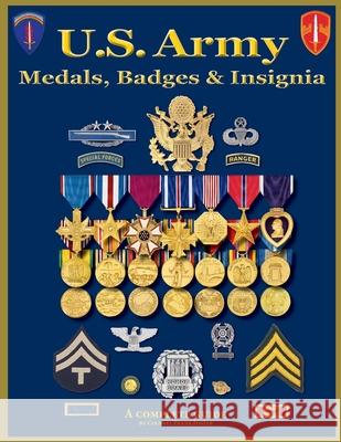 U. S. Army Medal, Badges and Insignia Foster, Col Frank C. 9781884452611 Moa Press