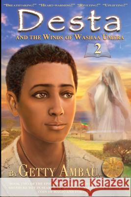 Desta and the Winds of Washaa Umera Getty Ambau 9781884459030 Falcon Press Publishing