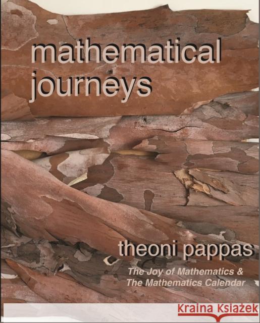 Mathematical Journeys Pappas, Theoni 9781884550805 Wide World Publishing