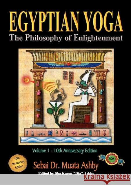 Egyptian Yoga Volume 1: The Philosophy of Enlightenment Ashby, Muata 9781884564017 Cruzian Mystic Books