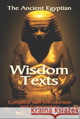 The Ancient Egyptian Wisdom Texts Muata Ashby Muata Ashby Muata Ashby 9781884564659 Sema Institute / C.M. Book Publishing