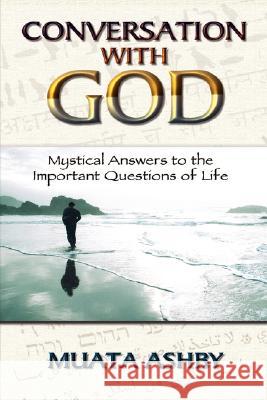 Conversation With God: Mystical Answers to the Important Questions of Life Muata Ashby 9781884564680 Cruzian Mystic Books