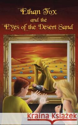 Ethan Fox and the Eyes of the Desert Sand E. L. Seer 9781884573675 Ridge Publishing Group