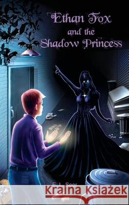 Ethan Fox and the Shadow Princess E. L. Seer 9781884573965 Ridge Publishing Group