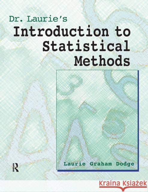 Dr. Laurie's Introduction to Statistical Methods Laurie Grahm Dodge   9781884585463