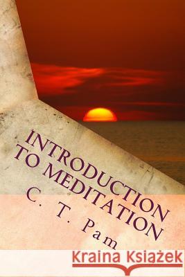 Introduction to Meditation: To enhance your weight management program Pam, C. T. 9781884711763 Innovative Publishers