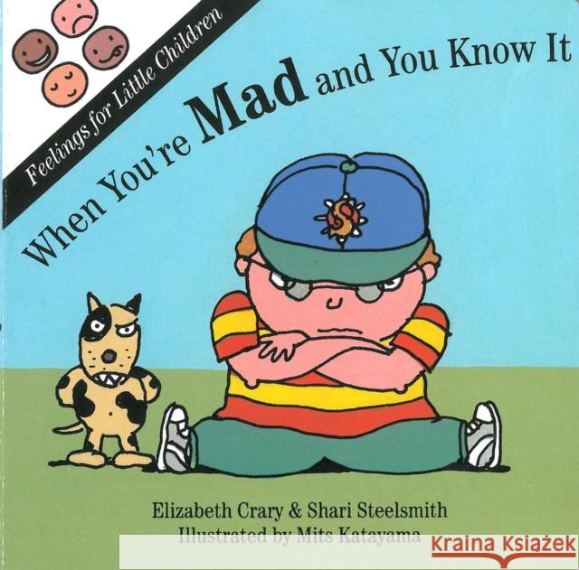 When You're Mad and You Know It Elizabeth Crary Shari Steelsmith Mits Katayama 9781884734106 Parenting Press