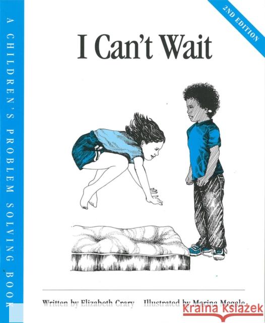I Can't Wait Elizabeth Crary Marina Megale 9781884734229 Parenting Press