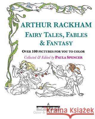 ARTHUR RACKHAM Fairy Tales, Fables & Fantasy Spencer, Paula 9781884813030 Gallant Press