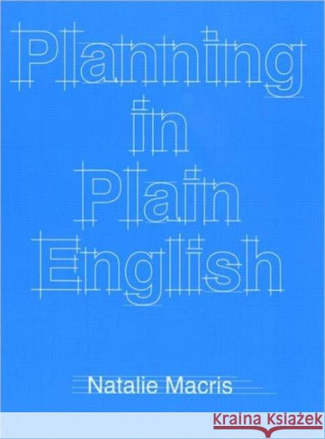 Planning in Plain English: Writing Tips for Urban and Environmental Planners Macris, Natalie 9781884829406 APA Planners Press