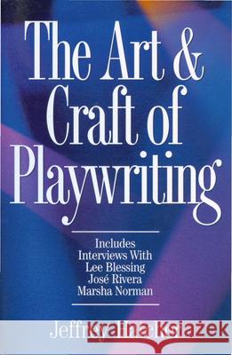 The Art & Craft of Playwriting Jeffrey Hatcher 9781884910463 Story Press Books