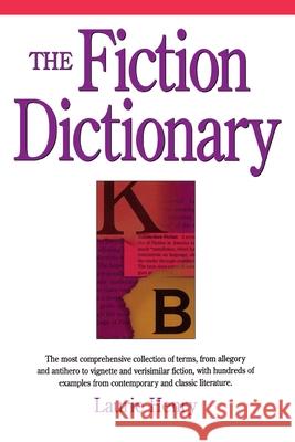 The Fiction Dictionary Laurie Henry Lois Rosenthal 9781884910548 Story Press Books