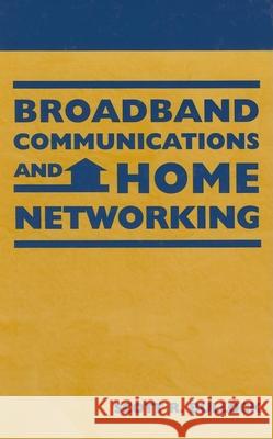 Broadband Communications and Home Networking Scott R Bullock 9781884932199 0