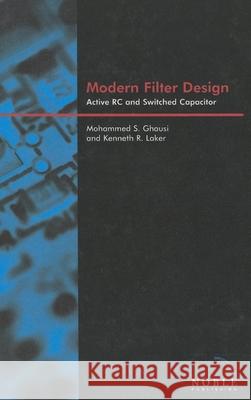 Modern Filter Design: Active Rc and Switched Capacitor Mohammed S Ghausi 9781884932380 0