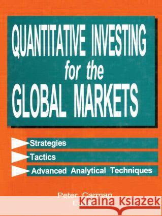 Quantitative Investing for the Global Markets Peter Carman 9781884964718 Glenlake Publishing Company, Limited, the
