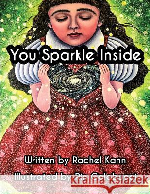 You Sparkle Inside Rachel Kann Rin Colabucci 9781885021113 Orange Ocean Press