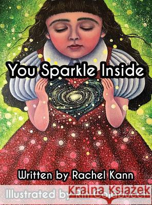 You Sparkle Inside Rachel Kann Rin Colabucci Sperling Emily 9781885021120 Rachel Kann