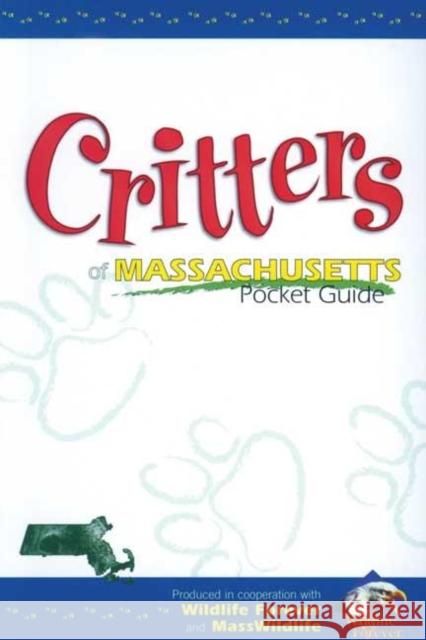 Critters of Massachusetts Pocket Guide Wildlife Forever 9781885061294 Adventure Publications