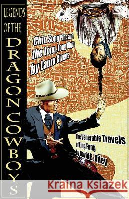 Legends of the Dragon Cowboys David B. Riley Laura Givens 9781885093837 Hadrosaur Press