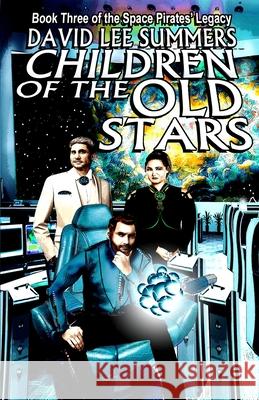 Children of the Old Stars David Lee Summers 9781885093950