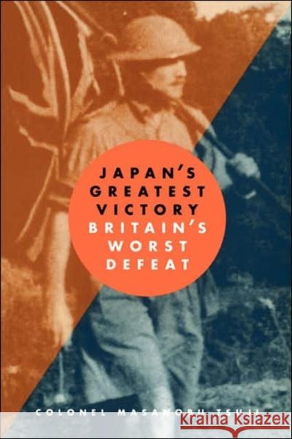Japan's Greatest Victory/ Britain's Greatest Defeat Masanobu Tsuji 9781885119339