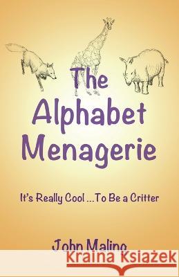 The Alphabet Menagerie John Maling 9781885331649 Mile High Pres, Limited