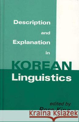 Description and Explanation in Korean Linguistics King, Ross 9781885445568