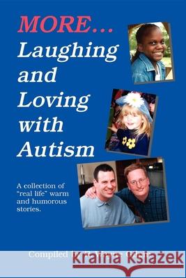 More Laughing & Loving with Autism: A Collection of 