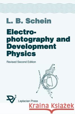 Electrophotography No Author                                L. B. Schein Lawrence B. Schein 9781885540027 Electrostatic Applications
