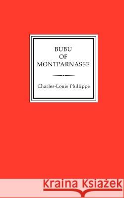 Bubu of Montparnasse Charles-Louis Philippe 9781885586797