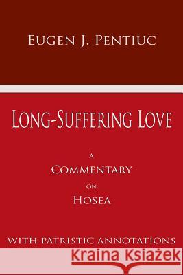 Long-Suffering Love Eugen Pentiuc 9781885652584 Holy Cross Orthodox Press