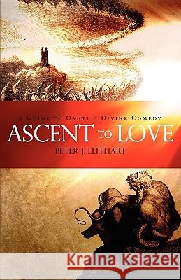 Ascent to Love Peter J Leithart 9781885767165 Canon Press