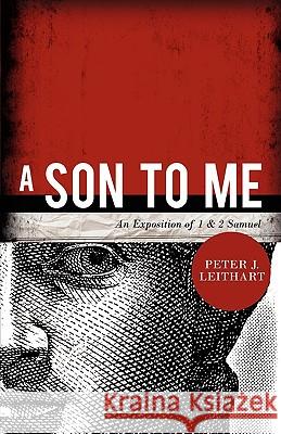 A Son to Me Peter J Leithart 9781885767998 Canon Press