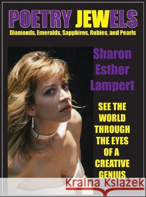 Poetry Jewels: GIFTS OF CREATIVE GENIUS #1 Poetry Website for Student Projects Sharon Esther Lampert   9781885872159 Kadimah Press