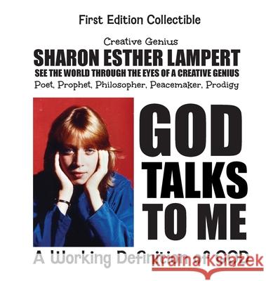 God Talks to Me: A Working Definition of God Sharon Lampert 9781885872333