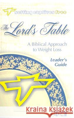 The Lord's Table Leader's Guide Mike Cleveland 9781885904447 Focus Publishing (MN)