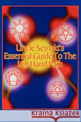 Uncle Setnakt's Essential Guide to the Left Hand Path Webb, Don 9781885972101