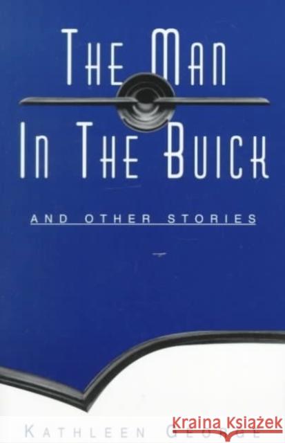 The Man in the Buick Kathleen George 9781886157200 BkMk Press of the University of Missouri-Kans